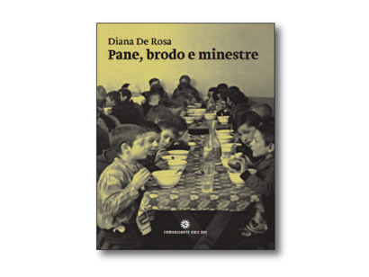 Pane, brodo e minestre Cibo di poveri, ammalati, bambini, soldati, marinai e carcerati nella Trieste asburgica 1762-1918